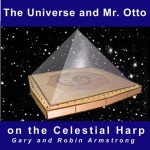 The Universe and Mr. Otto on the Celestial Harp